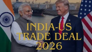 India-US Trade Deal 2026: Key Facts, Impact & Strategic Importance Explained