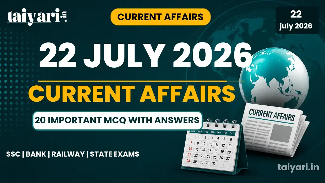 22 july 2026 current affairs